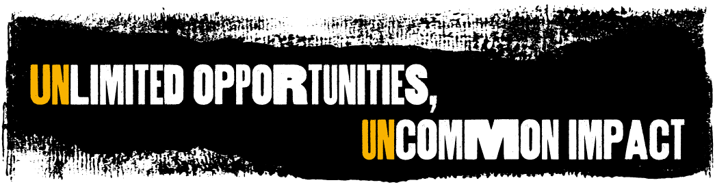 Unlimited opportunities, uncommon impact